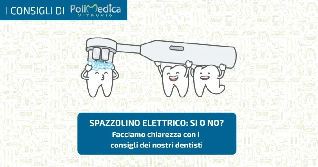 lo spazzolino elettrico fa male - polimedica vitruvio
